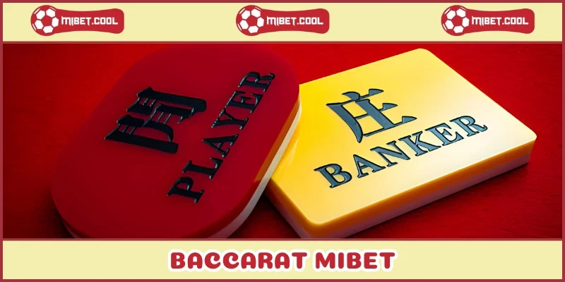 baccarat-mibet-huong-dan-choi-va-chien-thuat-hieu-qua-2025