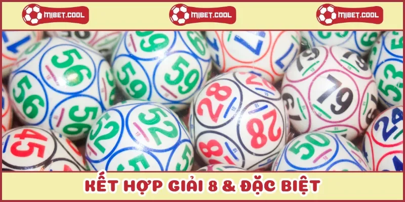 ket-hop-giai-8-va-dac-biet