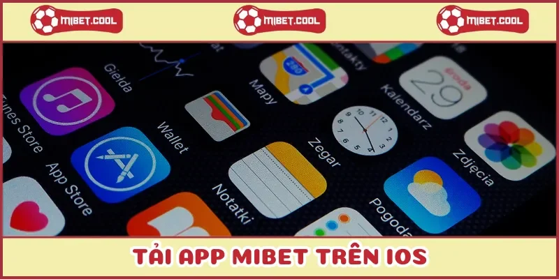 tai-app-mibet-tren-ios